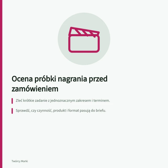 Ocena próbki nagrania przed zamówieniem: Zleć krótkie zadanie z jednoznacznym zakresem i terminem.; Sprawdź, czy czynność, produkt i format pasują do briefu.; Decyzja o serii opiera się na użyteczności materiału, nie na „wyglądzie naturalnym”. Ocena próbnego nagrania przed większym zamówieniem