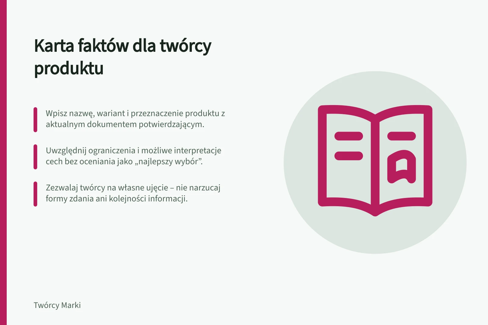 Karta faktów dla twórcy produktu: Wpisz nazwę, wariant i przeznaczenie produktu z aktualnym dokumentem potwierdzającym.; Uwzględnij ograniczenia i możliwe interpretacje cech bez oceniania jako „najlepszy wybór”.; Zezwalaj twórcy na własne ujęcie – nie narzucaj formy zdania ani kolejności informacji.